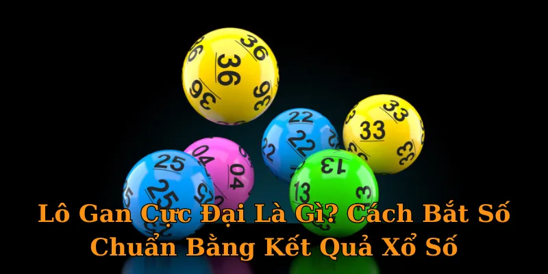 Lô Gan Cực Đại Là Gì